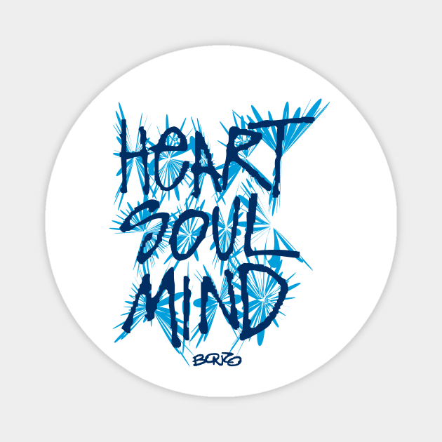 Heart Soul Mind 2 Magnet by BonzoTee